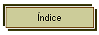 �ndice